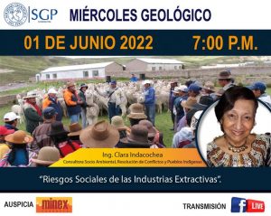 Miércoles Geológico, 1 de junio de 2022 7:00 PM |  “Riesgos Sociales de las Industrias Extractivas.”