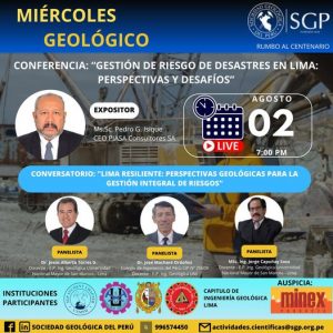 Miércoles Geológico, 02 de agosto 2023 7:00 PM | Gestión De Riesgo De Desastres En Lima: Perspectivas Y Desafíos.