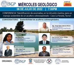 Miércoles Geológico, 06 de julio de 2022 7:00 PM | Identificación de anomalías, en la intrusión marina, para un manejo sostenible de un acuífero sobreexplotado – Caso La Yarada, Tacna.