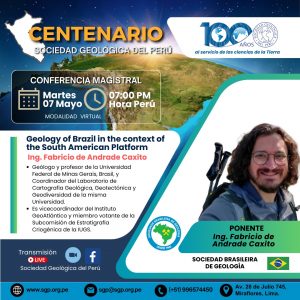 Conferencia Magistral, 07 de mayo 2024 7:00 PM | Geology of Brazil in the context of the South American Platform.