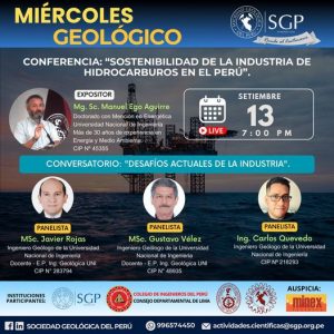 Miércoles Geológico, 13 de setiembre 2023 7:00 PM | Sostenibilidad de la Industria de Hidrocarburos en el Perú