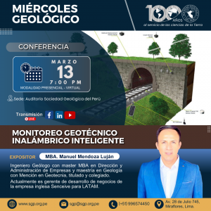 Miércoles Geológico, 13 de marzo 2024 7:00 PM | “Monitoreo Geotécnico Inalámbrico Inteligente”.