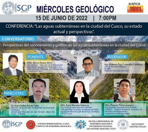 Miércoles Geológico, 15 de junio de 2022 7:00 PM | Las Aguas Subterráneas en la ciudad del Cusco, su estado actual y perspectivas.
