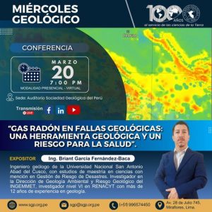 Miércoles Geológico, 20 de marzo 2024 7:00 PM | “Gas Radón en Fallas Geológicas: Una Herramienta Geológica y un Riesgo para la Salud”.