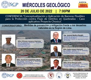 Miércoles Geológico, 20 de julio de 2022 7:00 PM | Conceptualización y Aplicación de Barreras Flexibles para la Protección contra Flujo de Detritos en Quebradas-Caso aplicativo: Proyecto Chosica.