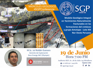 19 JUNIO | Modelo Geológico Integral en Yacimientos Naturalmente fracturados en las Formaciones del Crétaceo y Grupo Amotape