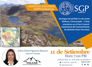 11 SETIEMBRE | Geología del pórfido Cu-Au Santa Bárbara, Carhuacayán – Franja miocénica en el Perú Central: Importancia del reconocimiento de distintas fases intrusivas