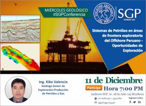 11 DICIEMBRE | Sistemas de Petróleo en áreas de frontera exploratoria del Offshore Peruano – Oportunidades de Exploración