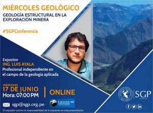 17 junio – 7:00 pm | GEOLOGÍA ESTRUCTURAL EN LA EXPLORACIÓN MINERA