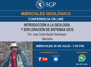 29 julio  – 7:00 pm | INTRODUCCIÓN A LA GEOLOGÍA Y EXPLORACIÓN DE SISTEMAS IOCG