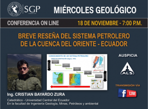 18 NOVIEMBRE – 7:00 pm | BREVE RESEÑA DEL SISTEMA PETROLERO DE LA CUENCA DEL ORIENTE – ECUADOR