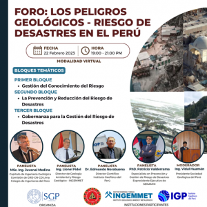 Foro, 22 de febrero de 2023 7:00 PM | Los Peligros Geológicos – Riesgo de Desastres en el Perú.