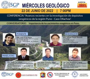 Miércoles Geológico, 22 de junio de 2022 7:00 PM | Avances recientes en la investigación de depósitos orogénicos en la región Puno – Caso Ollachea.