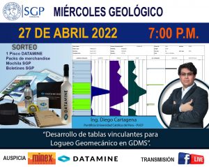 Miércoles Geológico, 27 de abril de 2022 7:00 PM |  “Desarrollo de tablas vinculantes para Logueo Geomecánico en GDMS”.