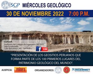 Miércoles Geológico, 30 de noviembre de 2022 7:00 PM | Presentación de los Geositios peruanos que forma parte de los 100 primeros lugares del patrimonio geológico del mundo.