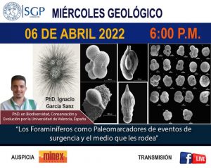 Miércoles Geológico, 7 de abril de 2022 6:00 PM |  “Los Foraminíferos como Paleomarcadores de eventos de surgencia y el medio que les rodea”.