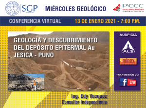 13 ENERO – 7:00 pm | GEOLOGIA Y DESCUBRIMIENTO DEL DEPÓSITO EPITERMAL Au JESICA – PUNO